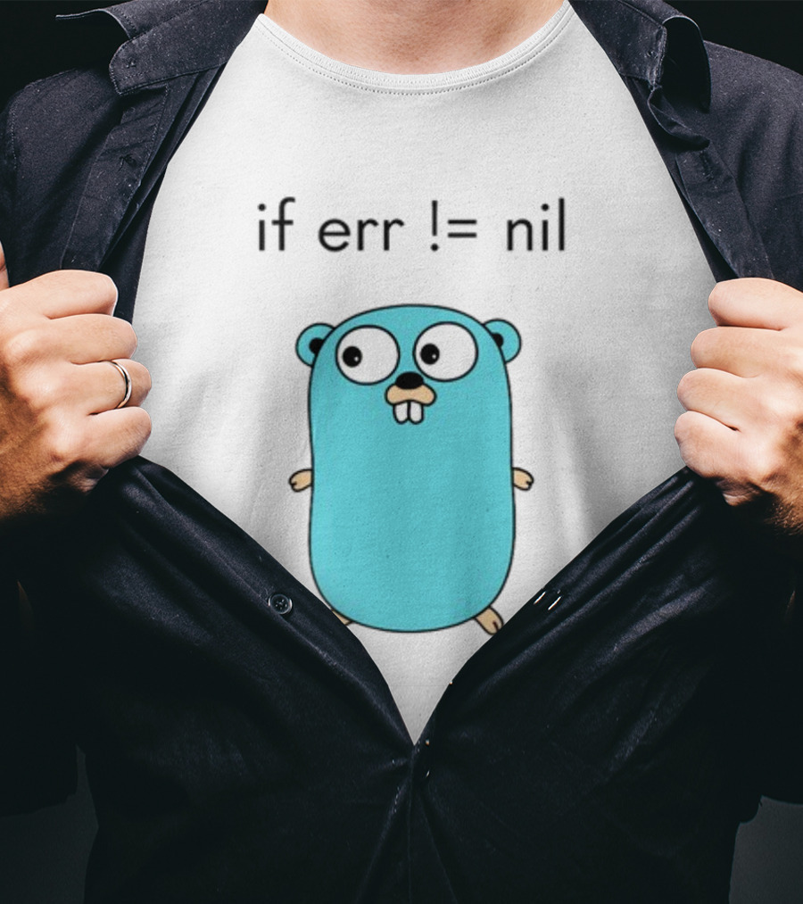 If Err = Nil Go Programming Gopher T-Shirt