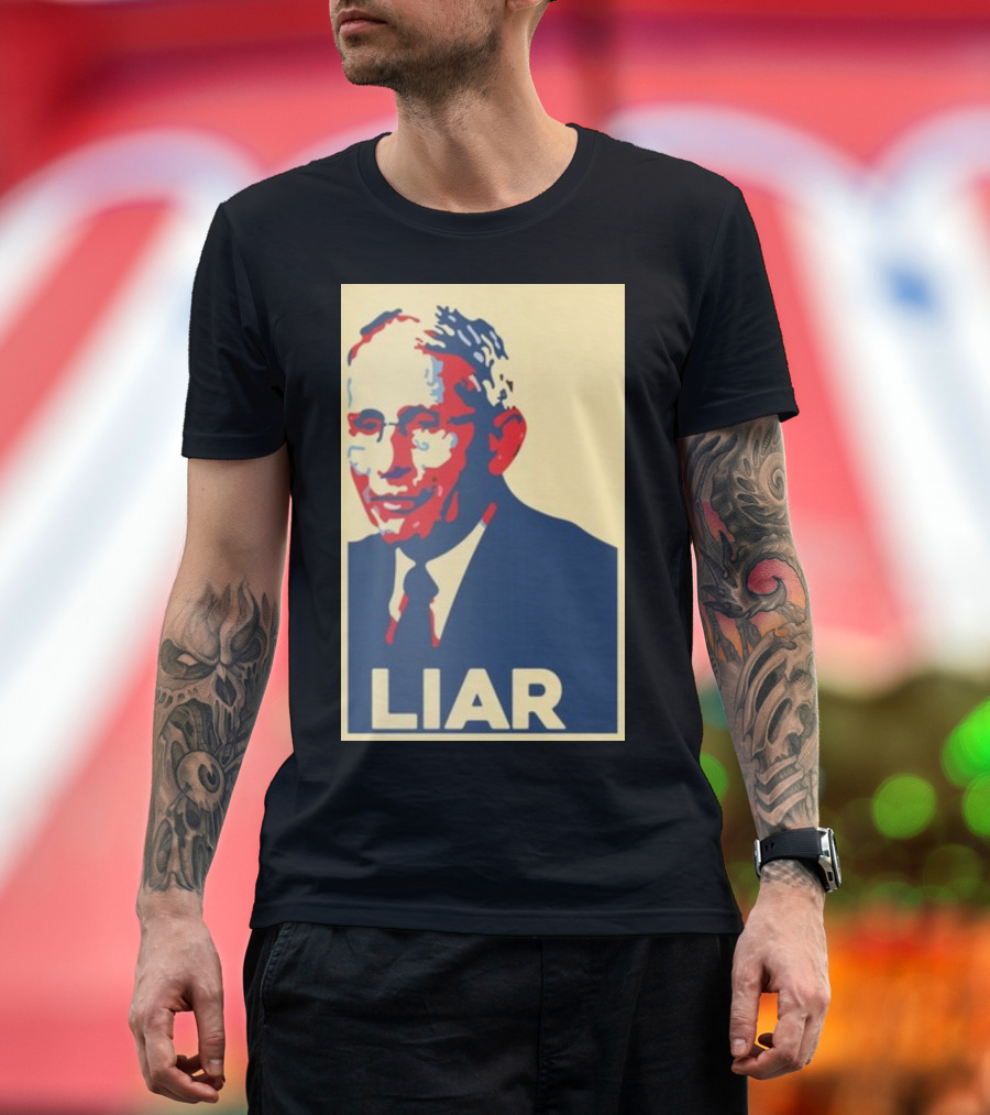 Liz Churchill Pathological Liar Dr. Fauci Hope Style Image T-Shirt