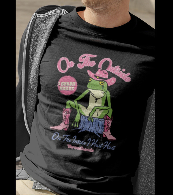 On The Outside I Skrrt Skrrt On The Inside I Hurt Hurt Threadheads Frog Cowboy Boots T-Shirt