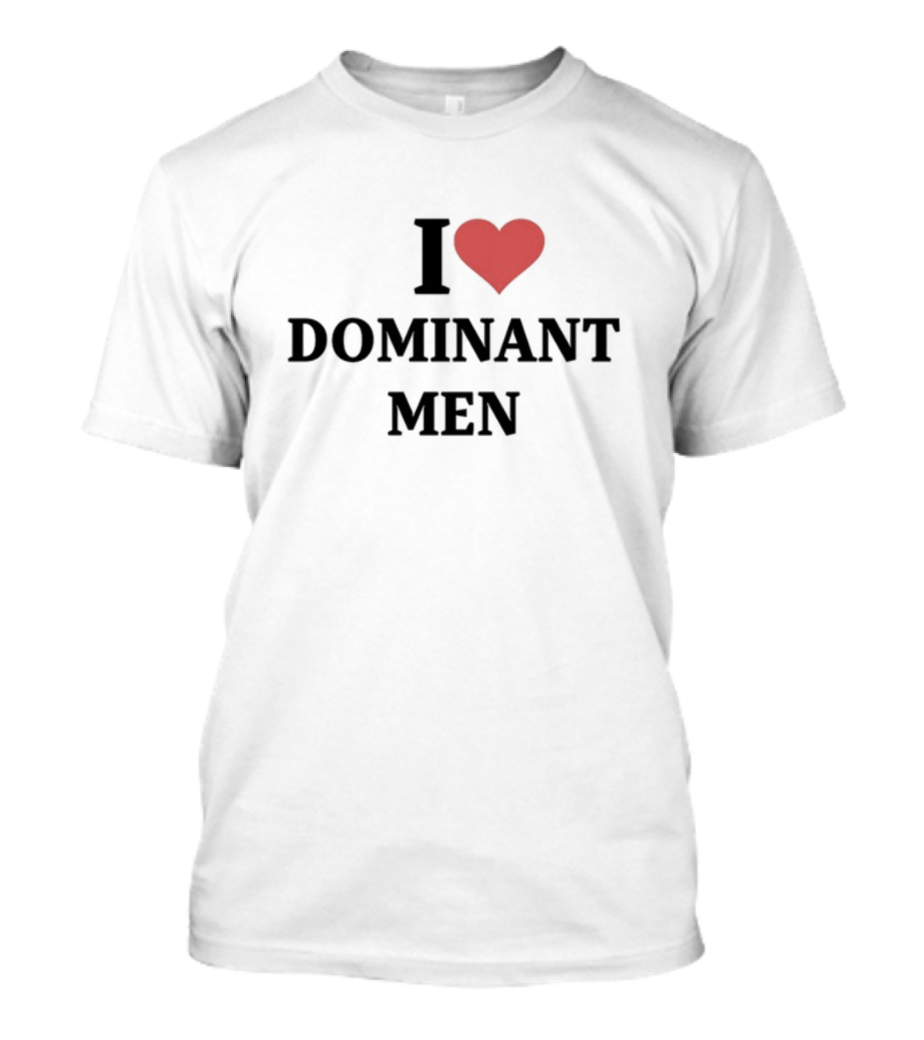 I Heart Dominant Men T-Shirt