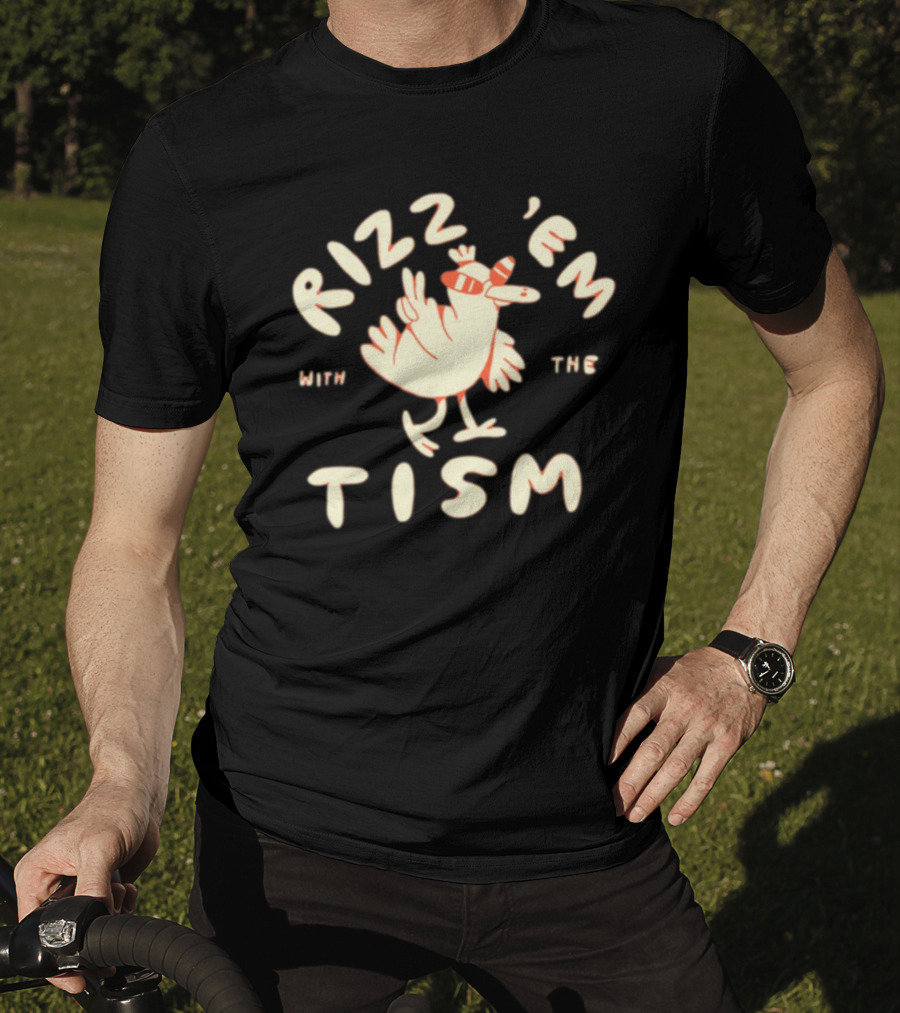 Lonelykidsclub Rizz 'Em With The Tism Playful Chicken T-Shirt