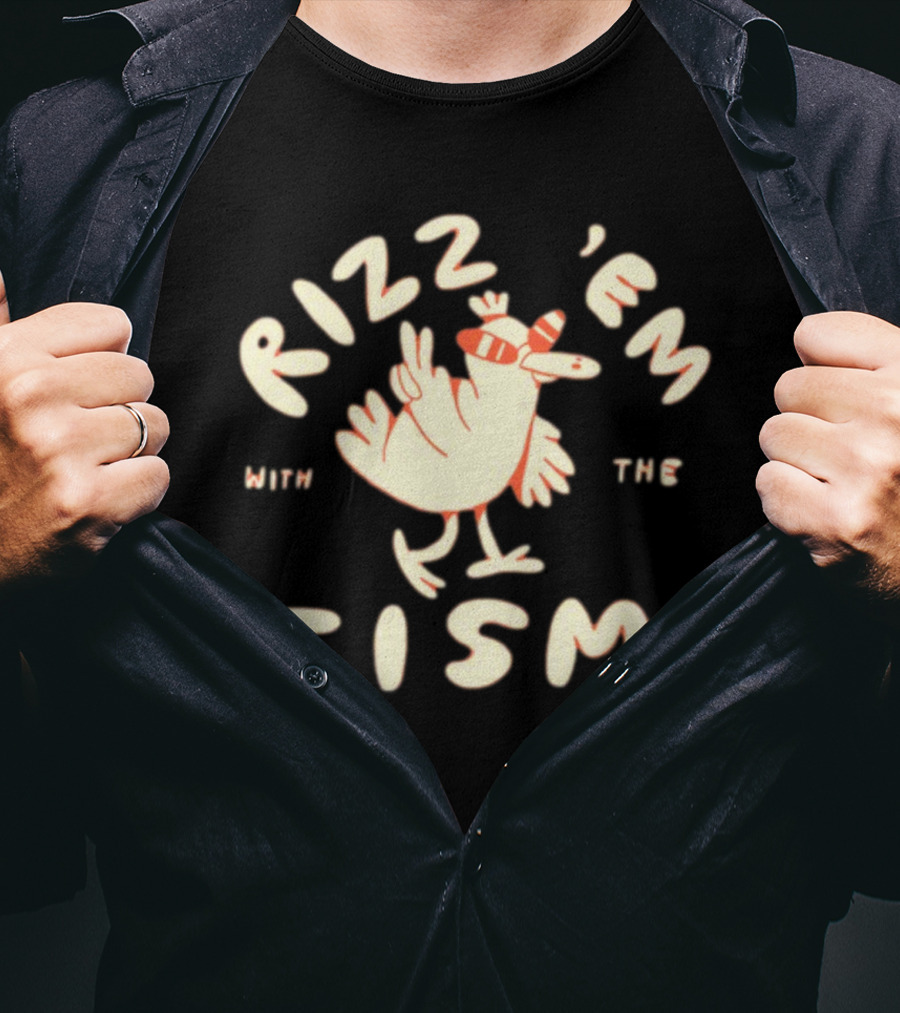 Lonelykidsclub Rizz 'Em With The Tism Playful Chicken T-Shirt