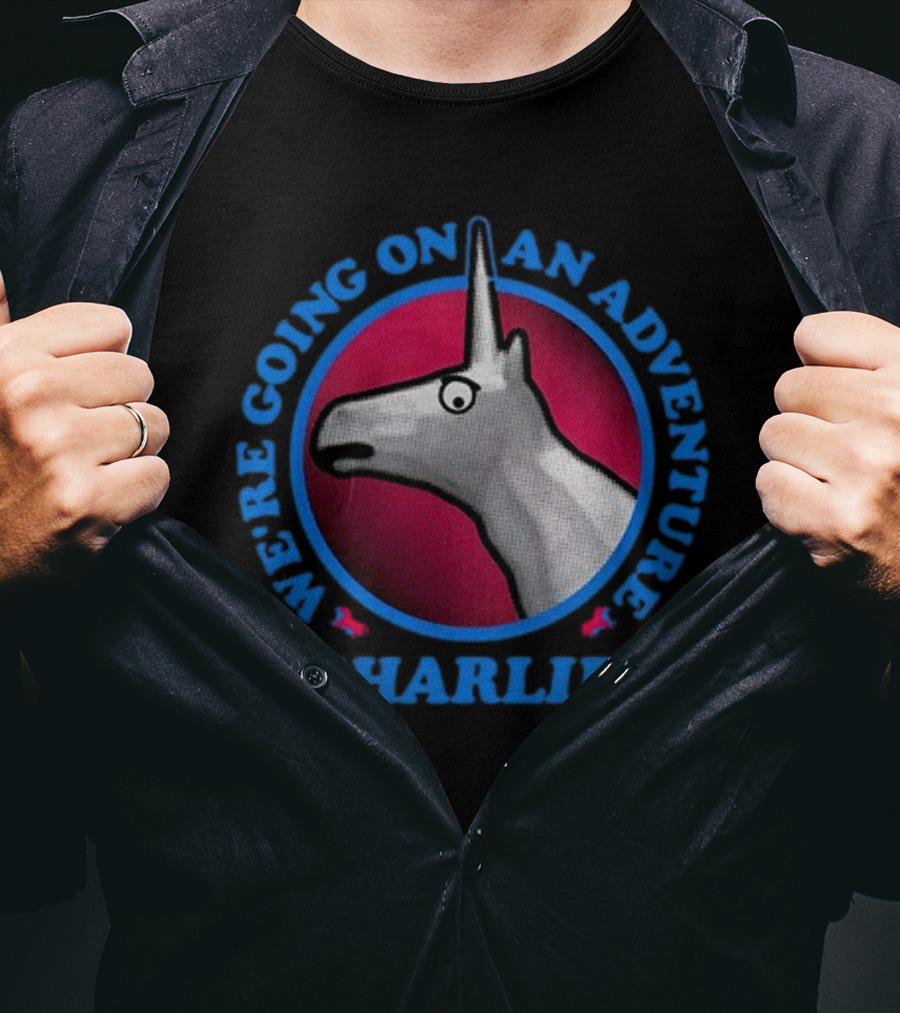 We're Going On An Adventure Charlie Unicorn T-Shirt