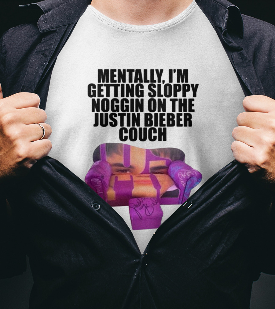 Teenhearts Mentally I'm Getting Sloppy Noggin Justin Bieber Couch Image T-Shirt