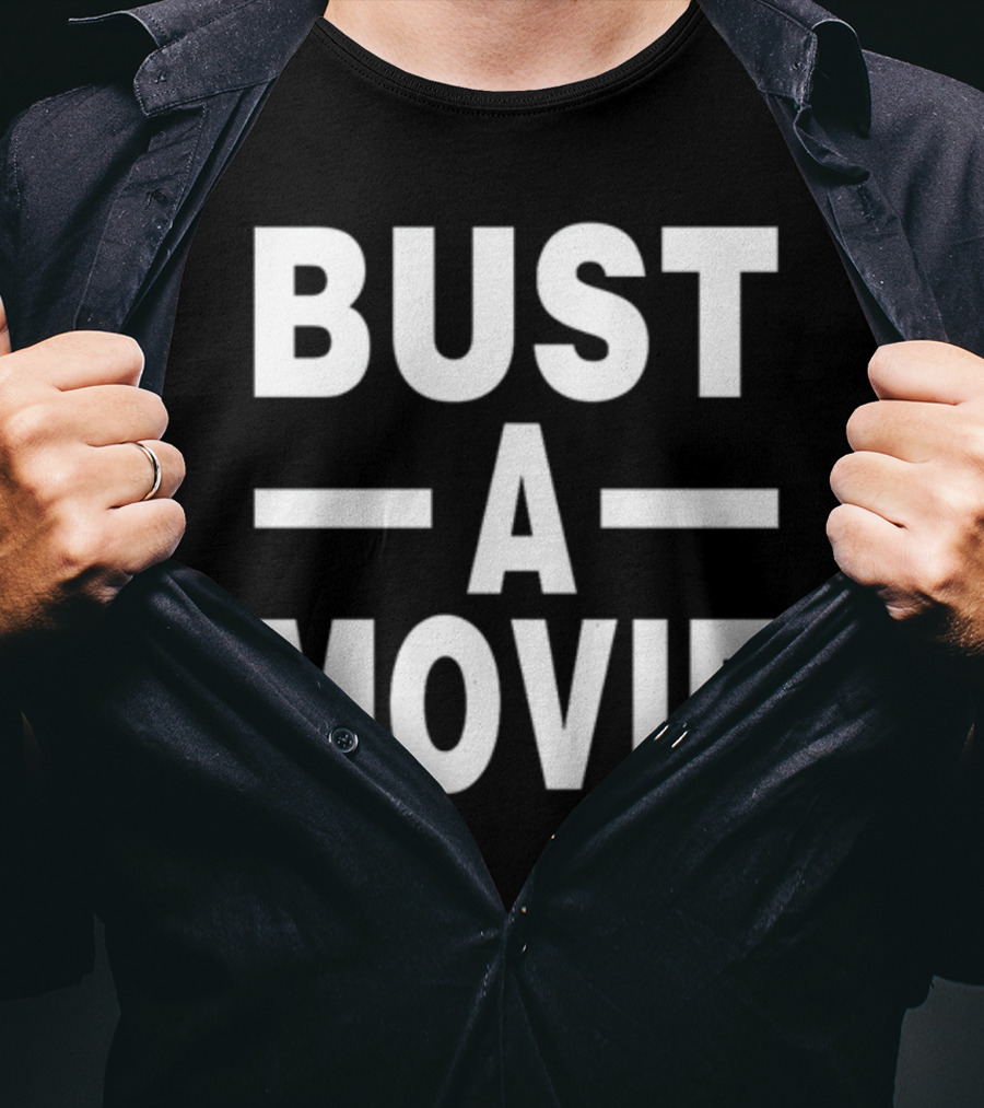 Bust A Movie T-Shirt