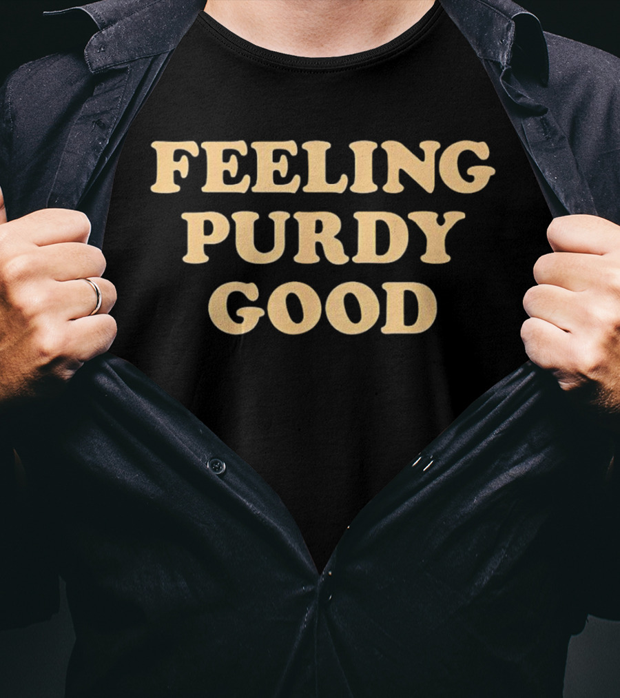 Feeling Purdy Good T-Shirt