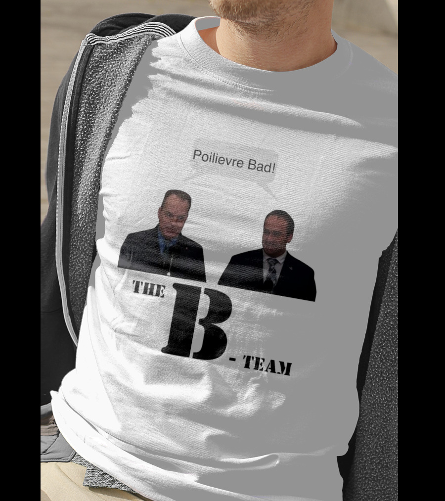 The B-Team Poilievre Bad Speech Bubble T-Shirt