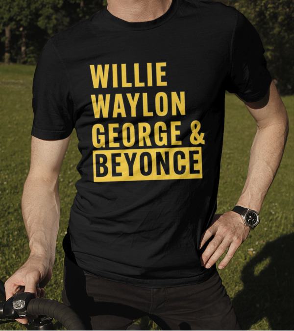 WILLIE WAYLON GEORGE And BEYONCE CLASSIC CULTURE MIX T-Shirt