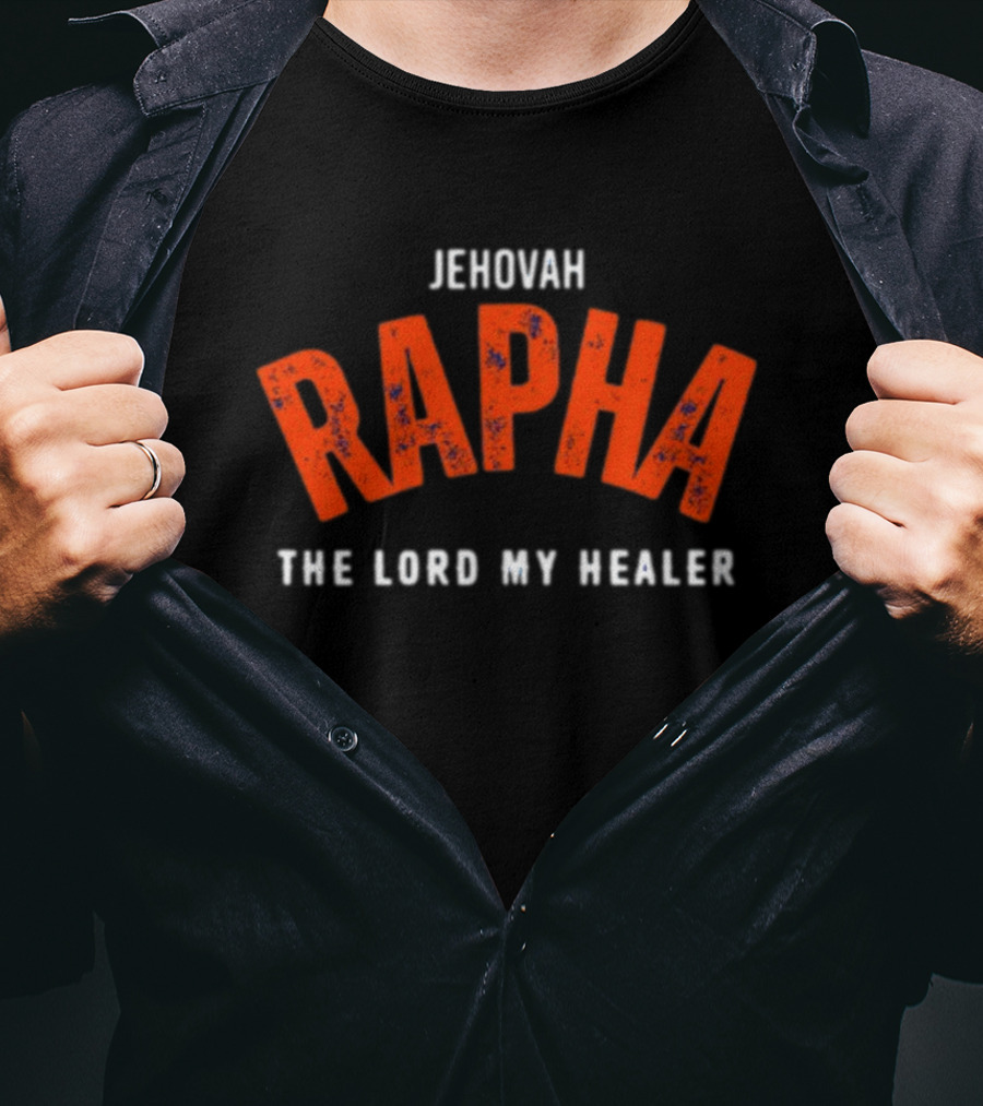 Bornagainmissy Jehovah Rapha The Lord My Healer T-Shirt