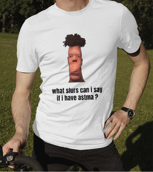 What Slurs Can I Say If I Have Astma Character With Unique Hair And Expression T-Shirt
