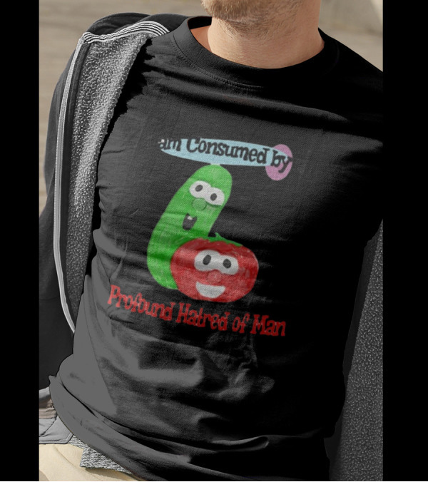 I Am Consumed By A Profound Hatred Of Man Tomato And Cucumber T-Shirt