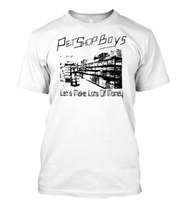 Pet Shop Boys Let's Make Lots Of Money T-Shirt
