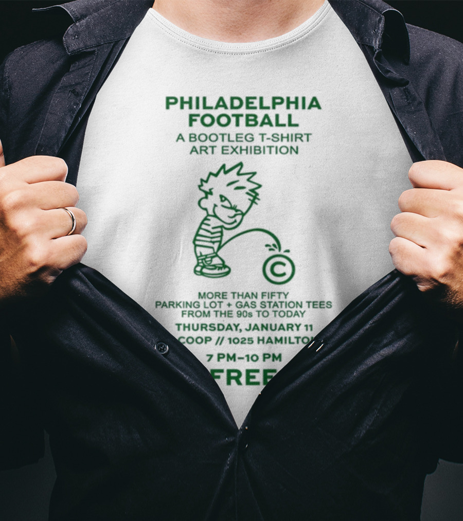 Philadelphia Football A Bootleg T-Shirt Art Exhibition At The Coop Hamilton St Free Event 7 PM To 10 PM T-Shirt