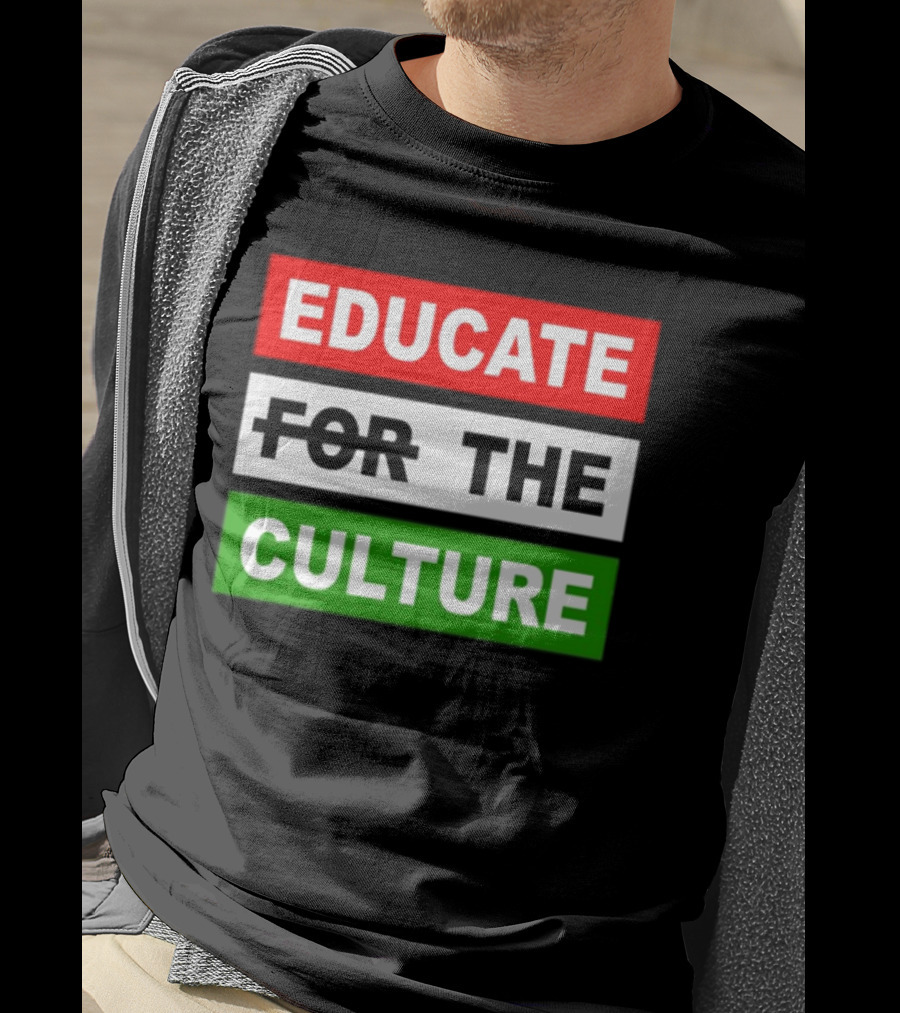 Hennessy Papi Educate The Culture Educate The Culture T-Shirt