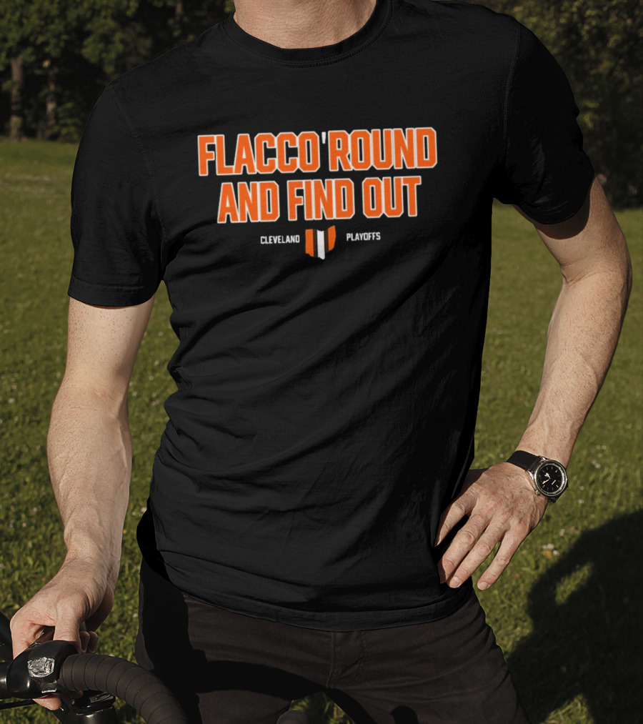 Flacco 'Round And Find Out Cleveland Playoffs Football T-Shirt
