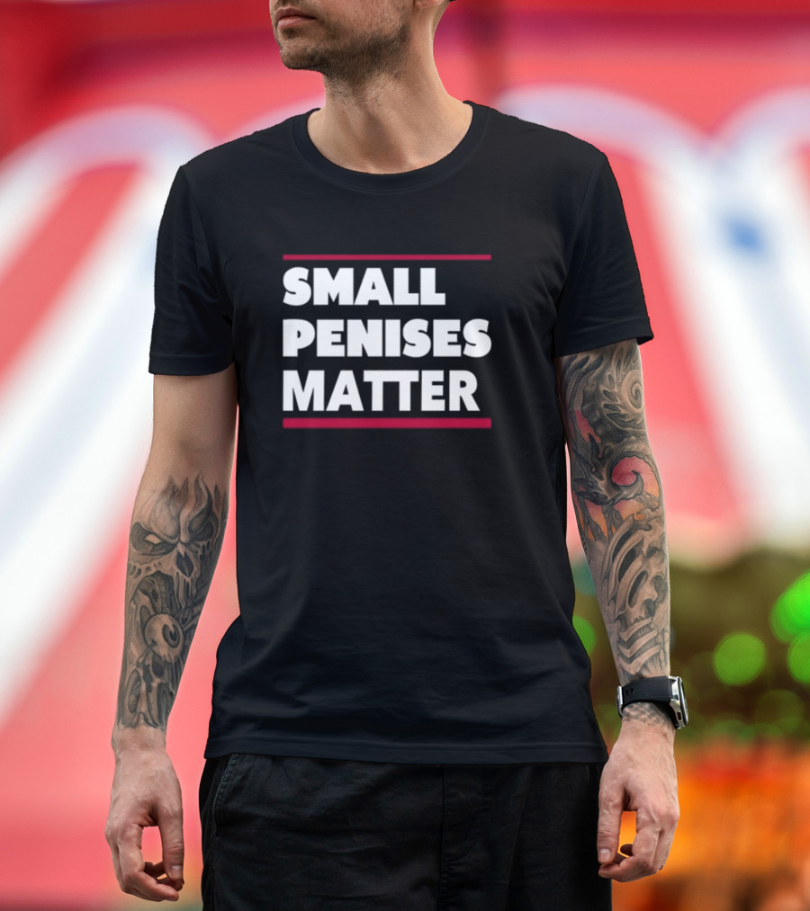 Rbisrb Small Penises Matter T-Shirt