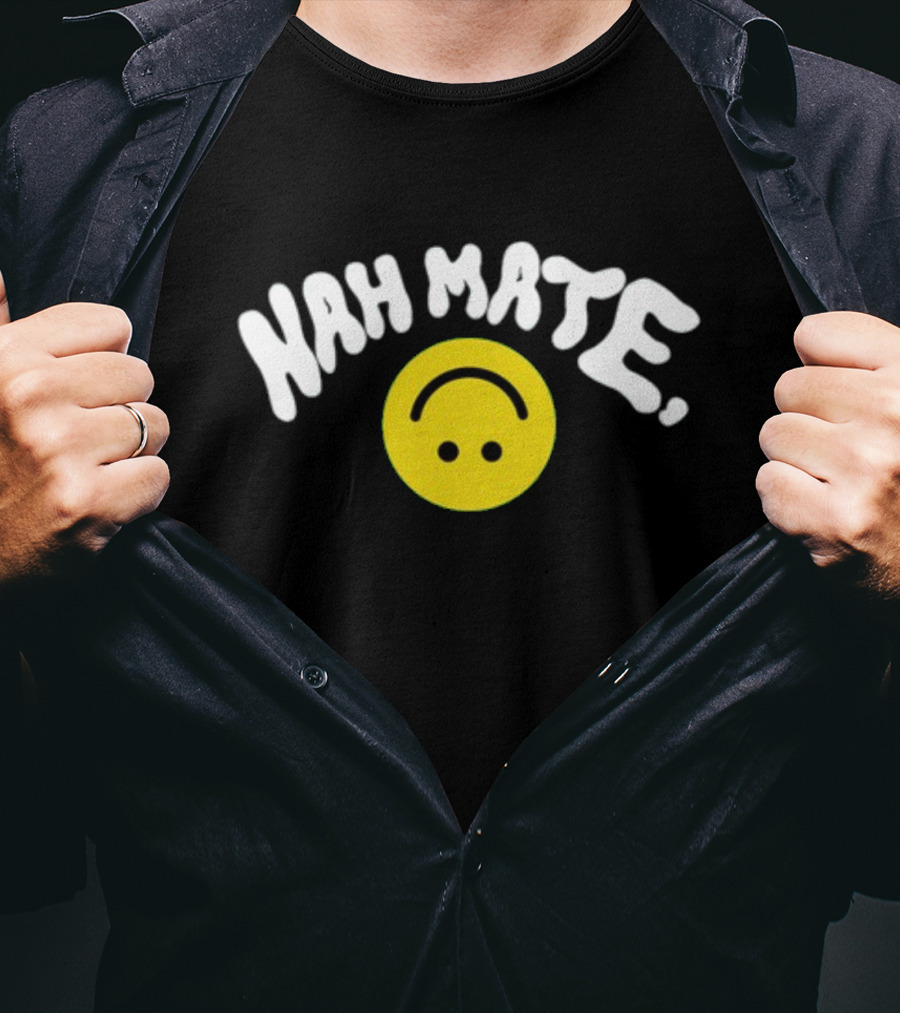 Nah Mate Upside-Down Smile Face T-Shirt