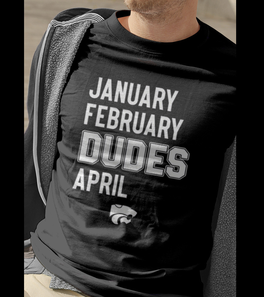 Coach Jareem Dowling Wearing January February Dudes April Kansas State Wildcats T-Shirt