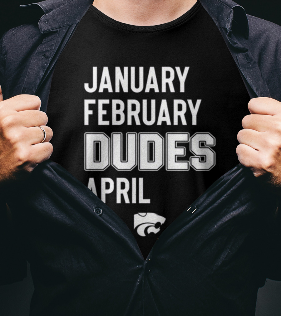 Coach Jareem Dowling Wearing January February Dudes April Kansas State Wildcats T-Shirt