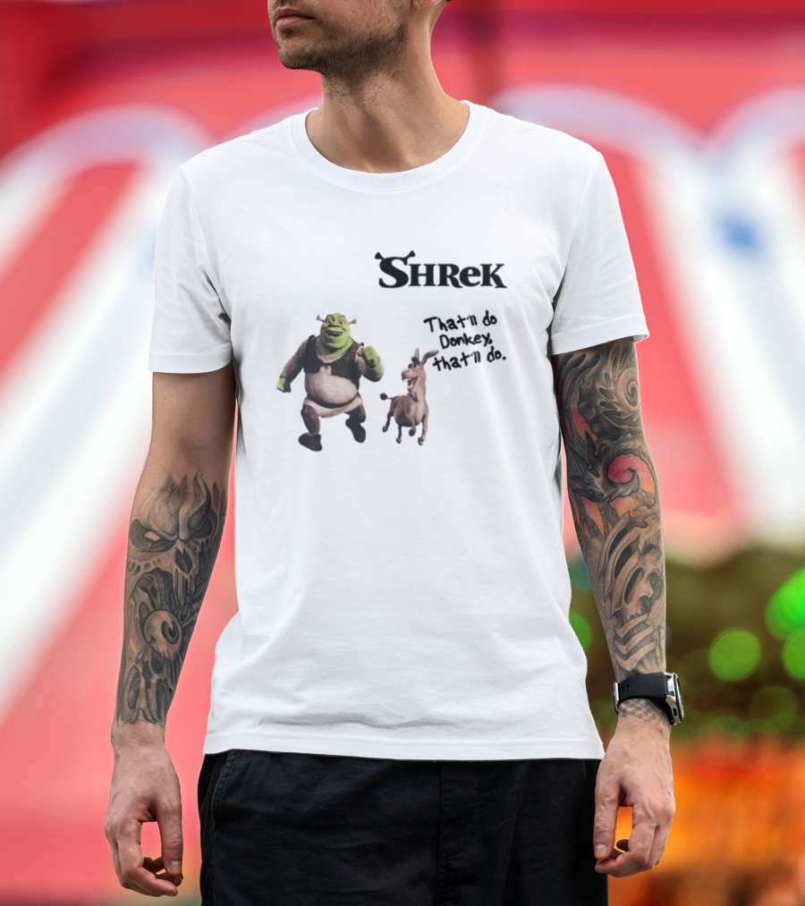 Shrek That'll Do Donkey That'll Do Ogres Have Layers T-Shirt