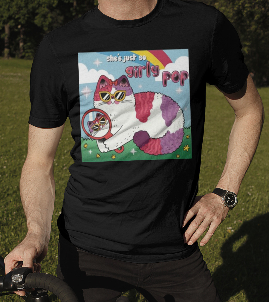 She's Just So Girly Pop Cat With Sunglasses And Mirror Under Rainbow T-Shirt