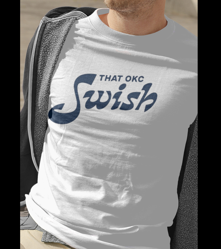 That OKC Swish Basketball Phrase T-Shirt