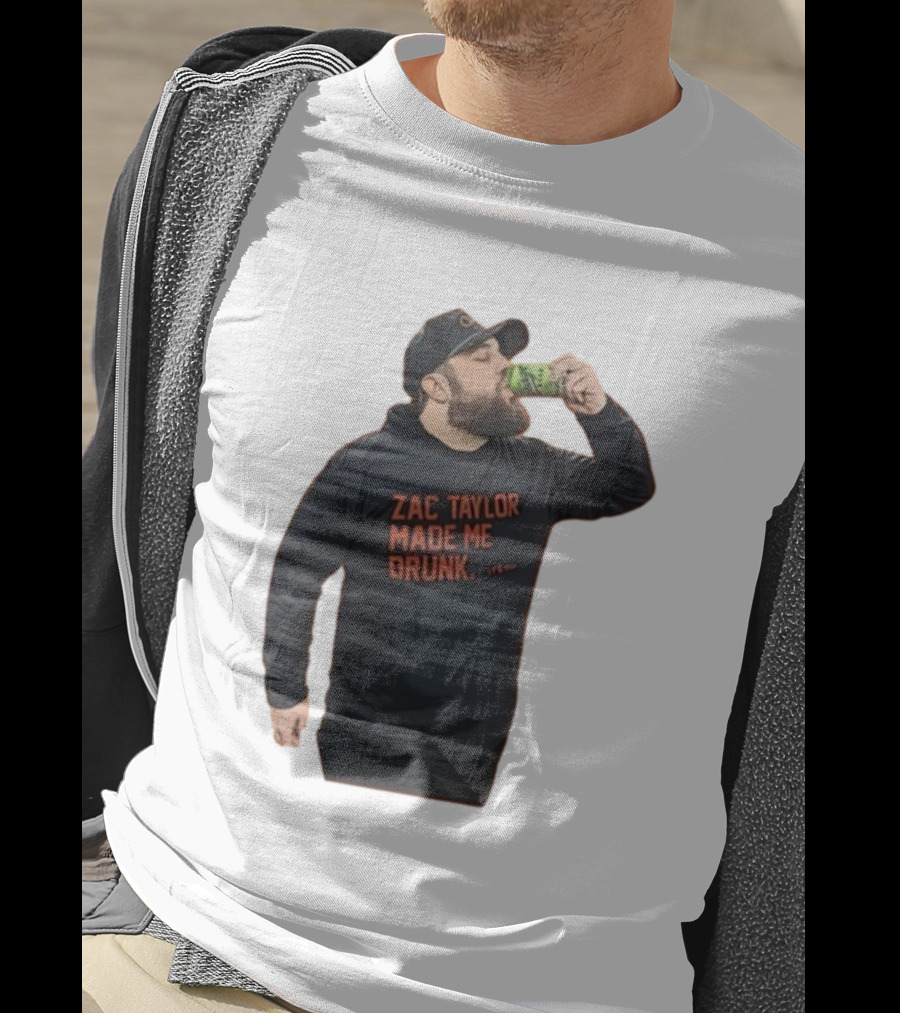 Zac Taylor Made Me Drunk The Garrison Drinking Scene T-Shirt