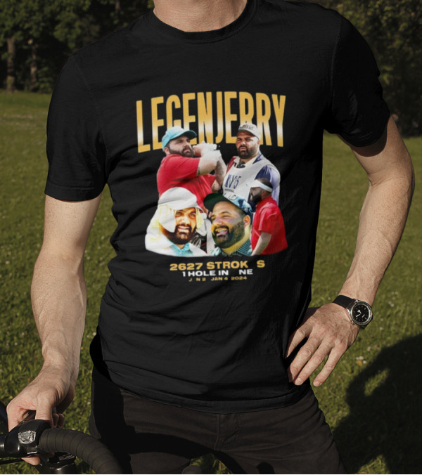 LEGENJERRY 2627 Strokes 1 Hole In One Jan 2 Jan 4 T-Shirt