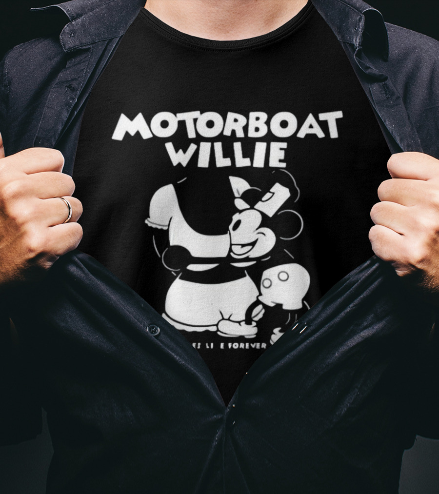 Motorboat Willie Lindafinegold Store Assholes Live Forever T-Shirt