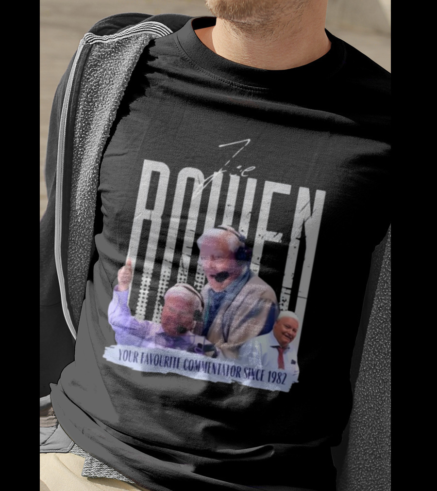 Joe Bowen Your Favourite Commentator Since 1982 Bowenjellythreads T-Shirt