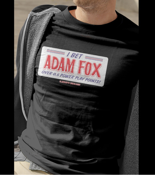 I Bet Adam Fox Over 0.5 Power Play Points Blueshirts Breakaway T-Shirt