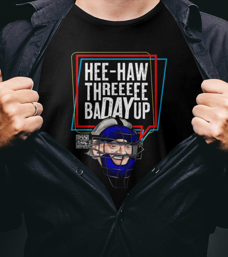 Hee-Haw Threeeee Badayup Dan Le Batard Show Catcher's Mask T-Shirt