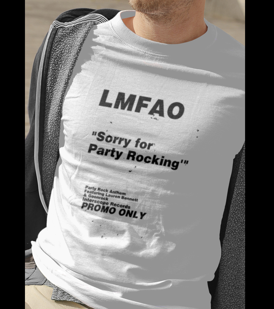 LMFAO Sorry For Party Rocking Party Rock Anthem Featuring Lauren Bennett And Goonrock Interscope Records Promo Only T-Shirt