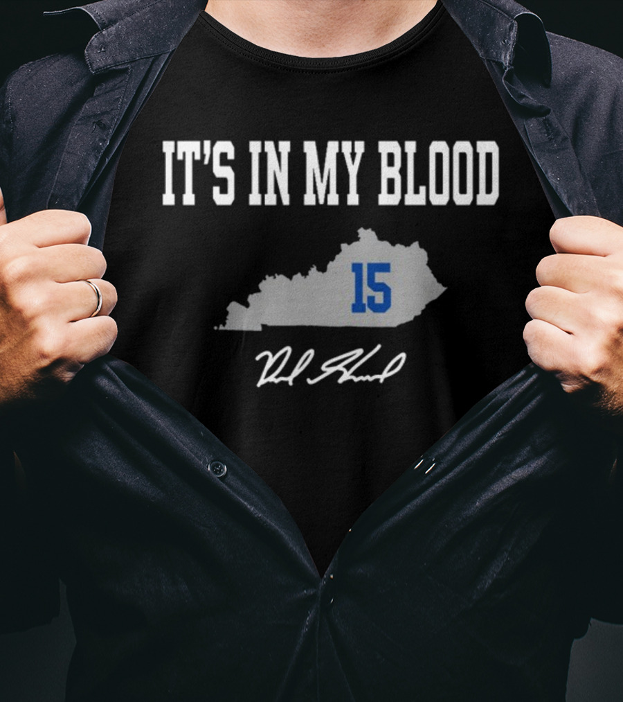 It's In My Blood Kentucky 15 T-Shirt