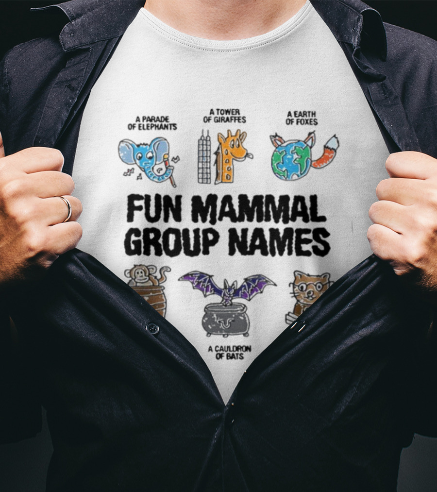A Parade Of Elephants A Tower Of Giraffes A Earth Of Foxes A Barrel Of Monkeys A Cauldron Of Bats A Wisdom Of Wombats Fun Mammal Group Names T-Shirt