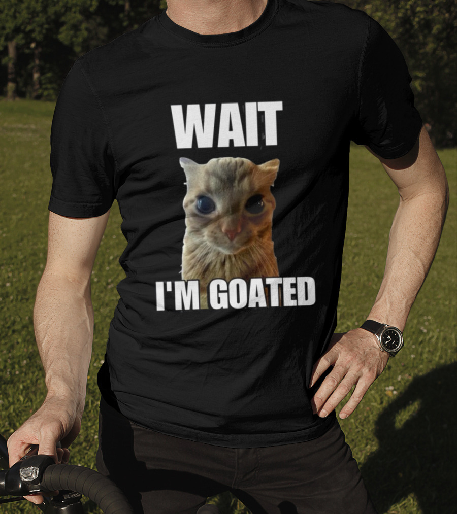 Cringeytees Wait I’m Goated Cat Meme T-Shirt