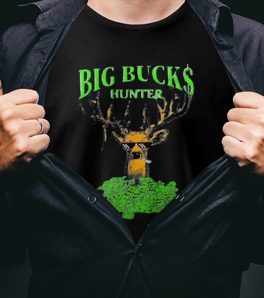 BIG BUCK$ HUNTER Dollar Stack Deer With Shades T-Shirt