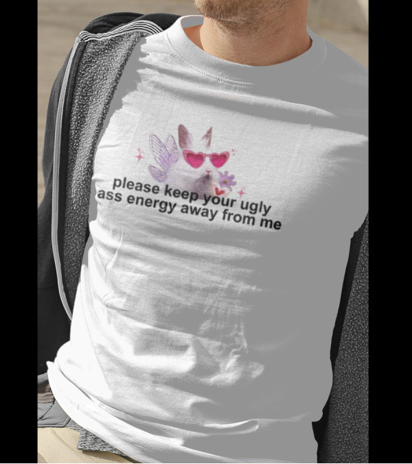 Cherrykitten Please Keep Your Ugly Ass Energy Away From Me Heart Sunglasses Cat With Wings And Flowers T-Shirt