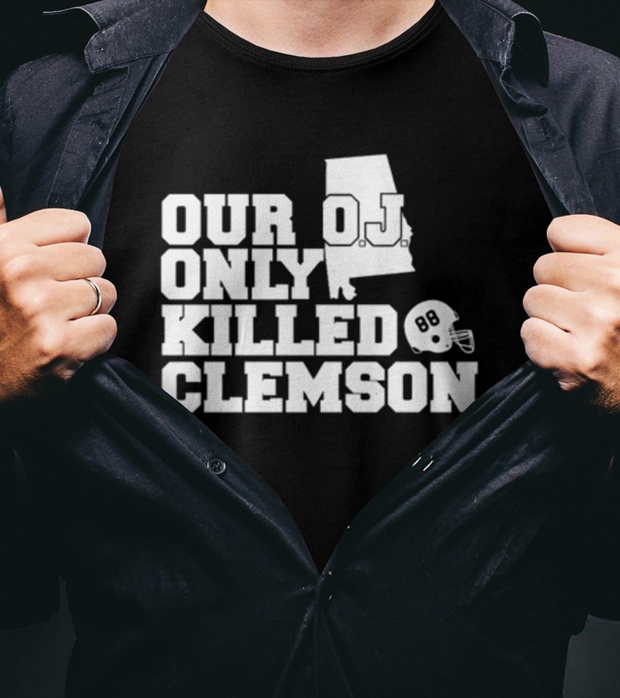 Our OJ Only Killed Clemson Alabama Helmet 88 T-Shirt