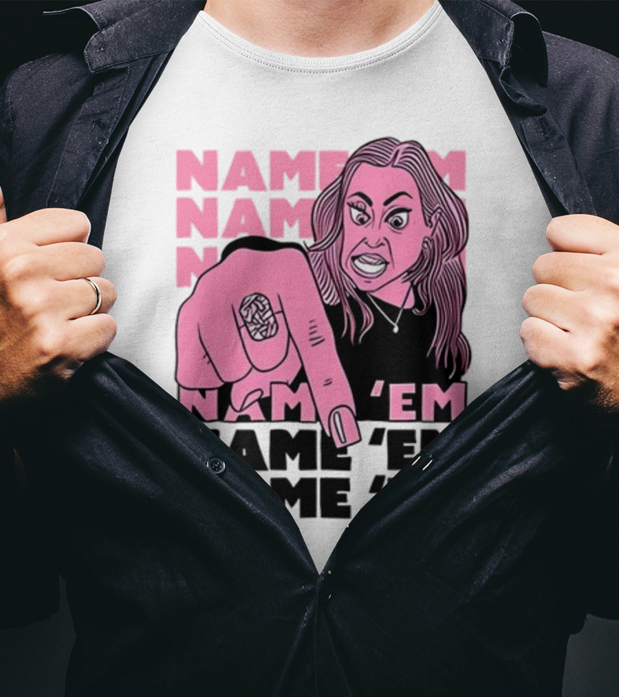 Name 'Em Name 'Em Name 'Em Name 'Em T-Shirt
