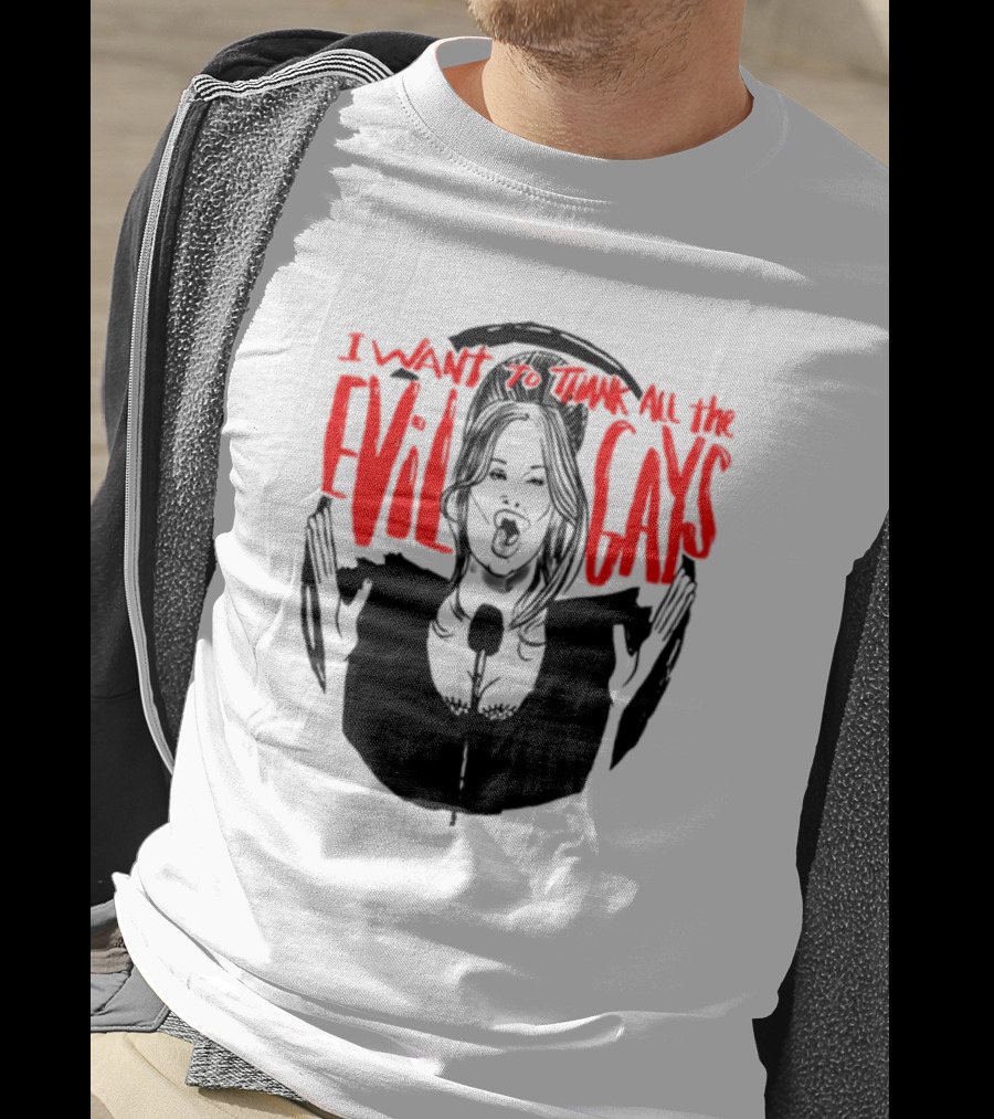 I Want To Thank All The Evil Gays T-Shirt