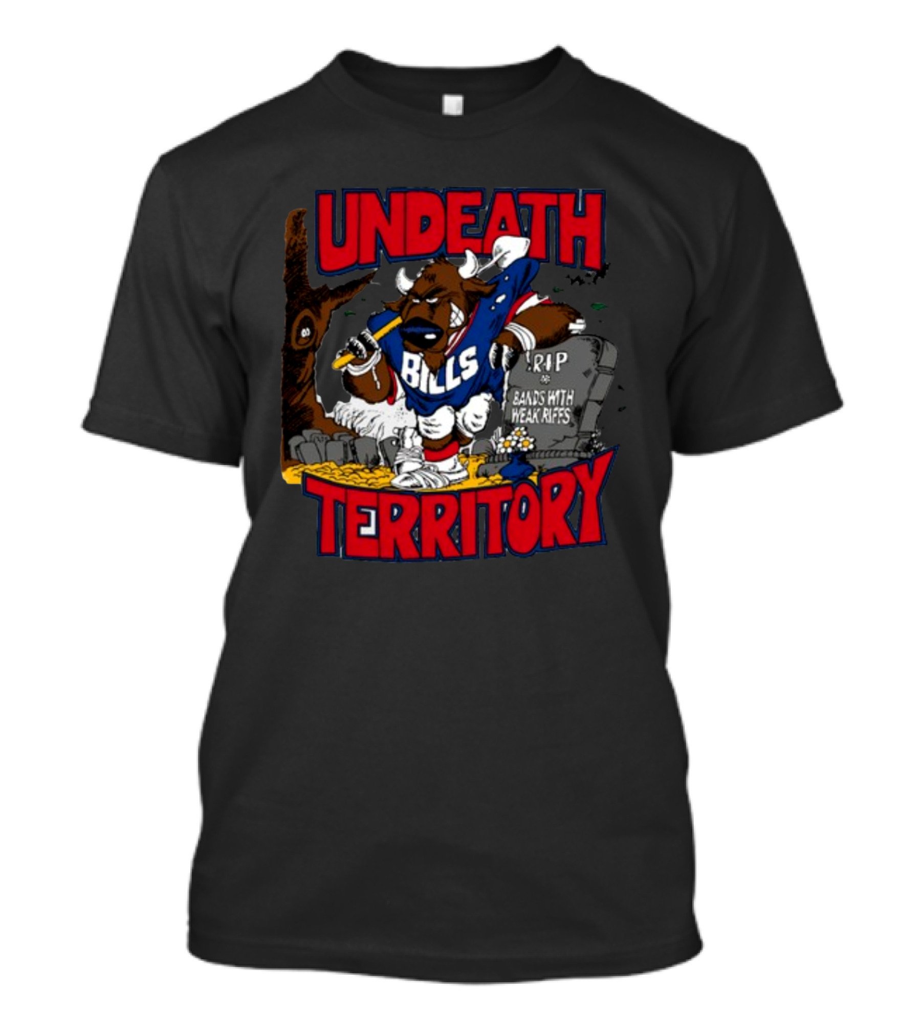 Undeathmetal Undeath Territory Bills Rip Bands With Weak Riffs T-Shirt