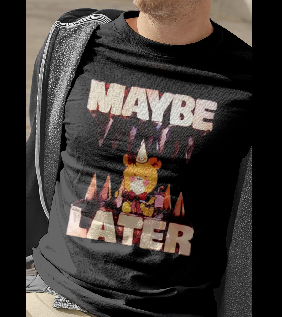 MAYBE LATER Cute Bear Party Hat Bowtie Relaxed Mood T-Shirt