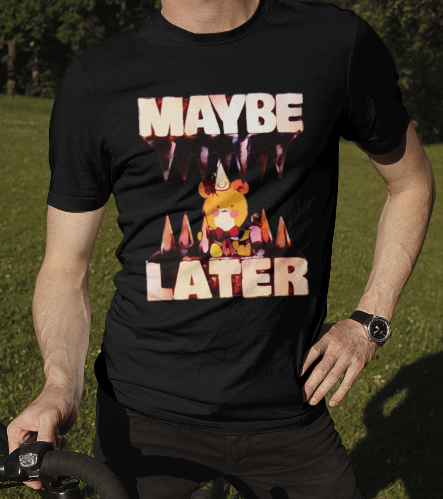 MAYBE LATER Cute Bear Party Hat Bowtie Relaxed Mood T-Shirt