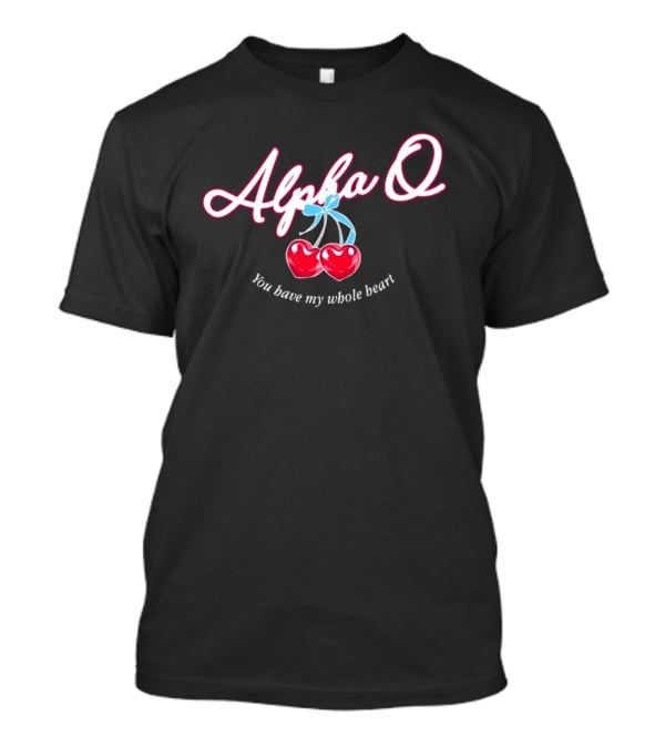 Alpha Q You Have My Whole Heart T-Shirt