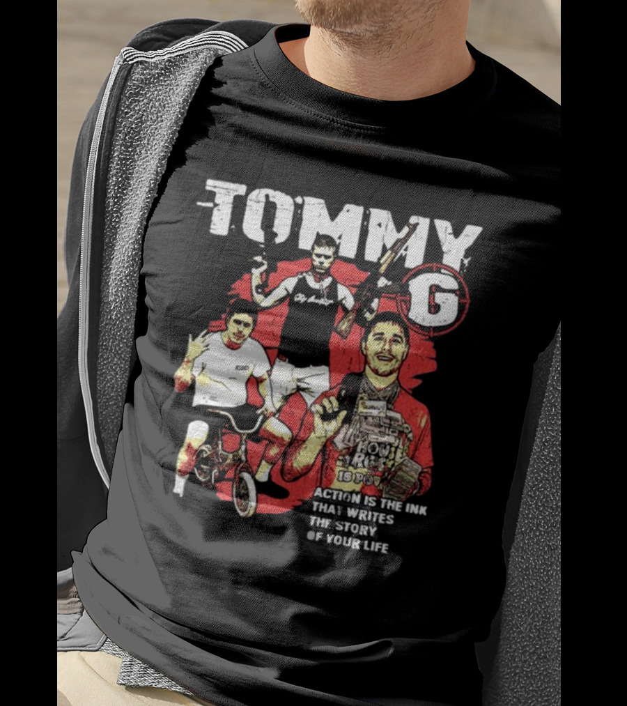 Tommygmcgee Tommy G Action Is The Ink That Writes The Story Of Your Life T-Shirt