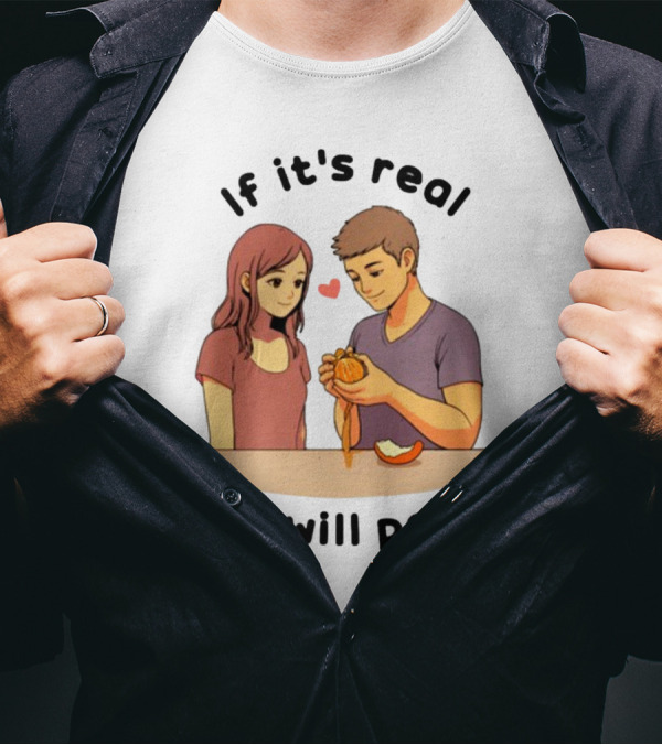 If It's Real He Will Peel Heart Couple Peeling Orange T-Shirt