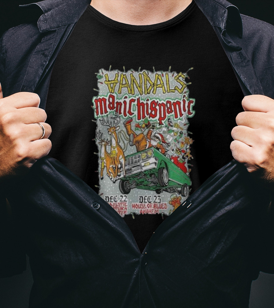 Vandals Manic Hispanic December 22 Majestic Ventura Theater December 23 House Of Blues Anaheim T-Shirt