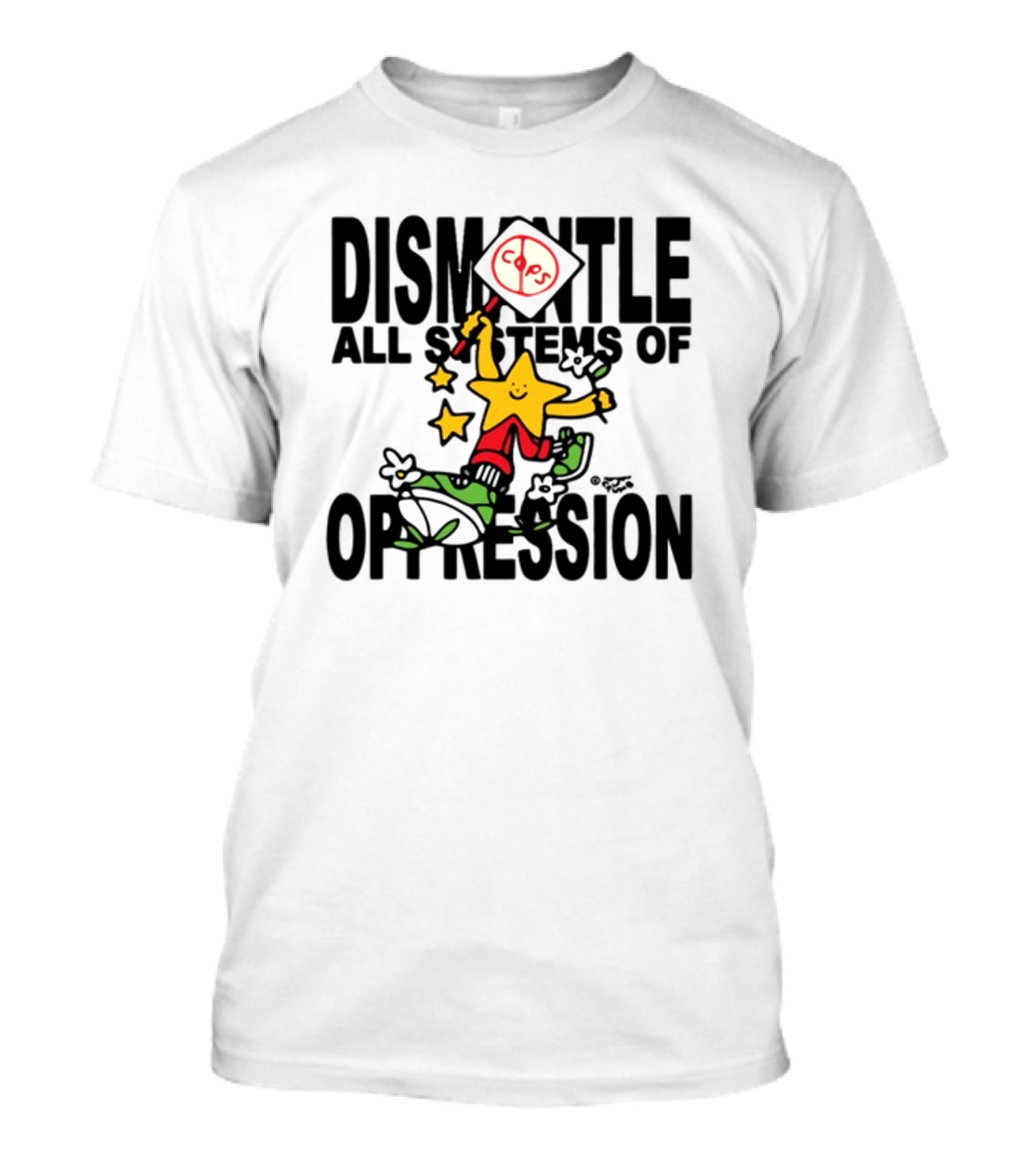 Dismantle All Systems Of Oppression Star Holding ACAB Sign T-Shirt