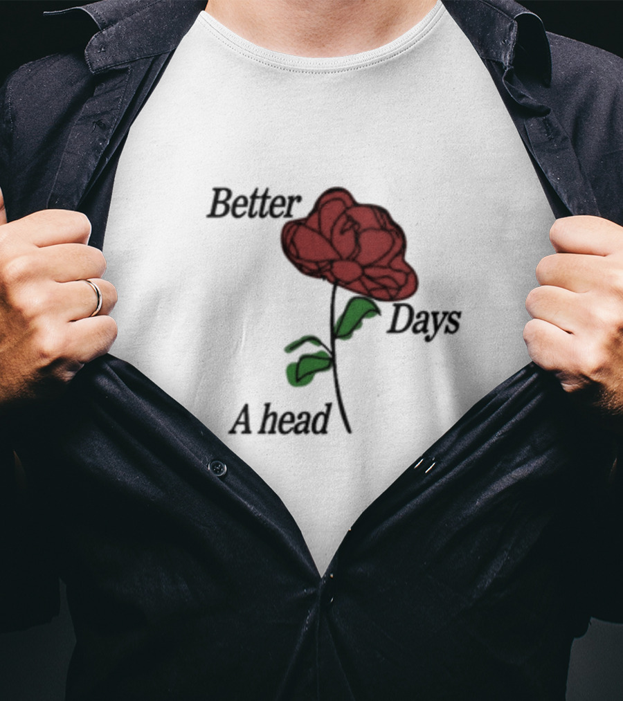 Better Days Ahead Red Flower T-Shirt